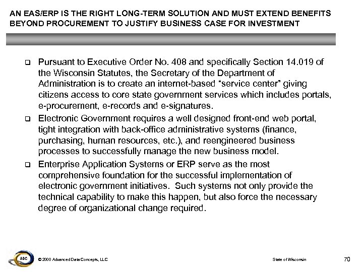 AN EAS/ERP IS THE RIGHT LONG-TERM SOLUTION AND MUST EXTEND BENEFITS BEYOND PROCUREMENT TO
