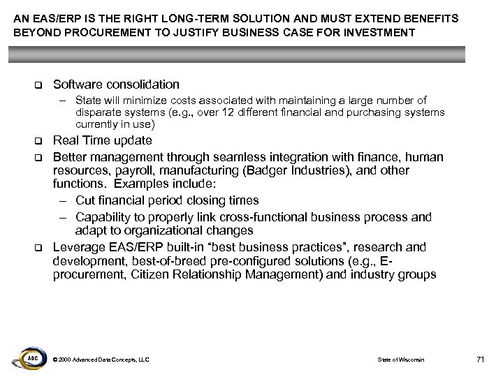 AN EAS/ERP IS THE RIGHT LONG-TERM SOLUTION AND MUST EXTEND BENEFITS BEYOND PROCUREMENT TO