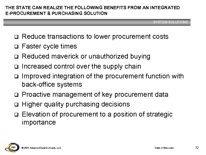 THE STATE CAN REALIZE THE FOLLOWING BENEFITS FROM AN INTEGRATED E-PROCUREMENT & PURCHASING SOLUTION