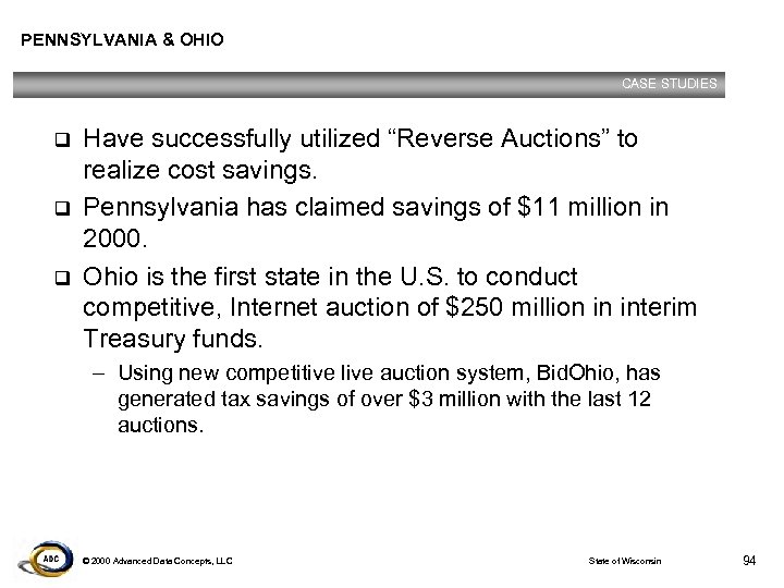 PENNSYLVANIA & OHIO CASE STUDIES q q q Have successfully utilized “Reverse Auctions” to
