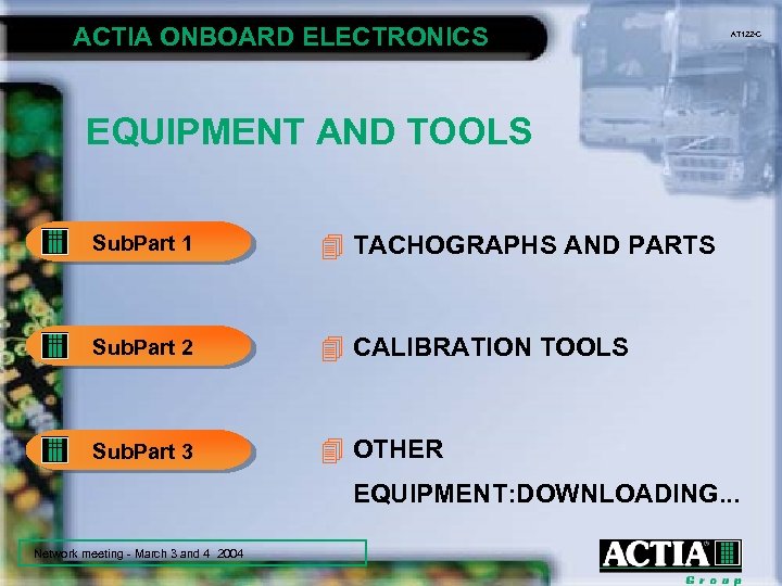 ACTIA ONBOARD ELECTRONICS AT 122 -C EQUIPMENT AND TOOLS Sub. Part 1 4 TACHOGRAPHS