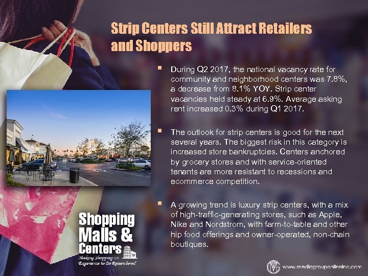 Strip Centers Still Attract Retailers and Shoppers § During Q 2 2017, the national