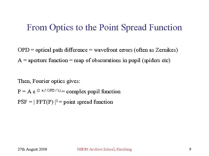 From Optics to the Point Spread Function OPD = optical path difference = wavefront