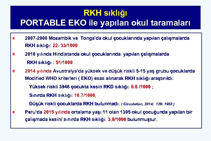 RKH sıklığı PORTABLE EKO ile yapılan okul taramaları 2007 -2008 Mozambik ve Tonga’da okul