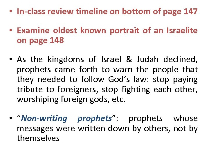  • In-class review timeline on bottom of page 147 • Examine oldest known