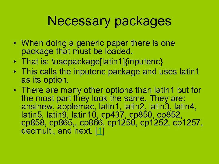 Necessary packages • When doing a generic paper there is one package that must