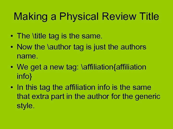 Making a Physical Review Title • The title tag is the same. • Now