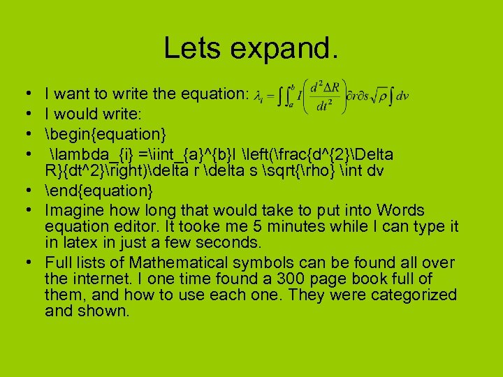 Lets expand. • I want to write the equation: • I would write: •