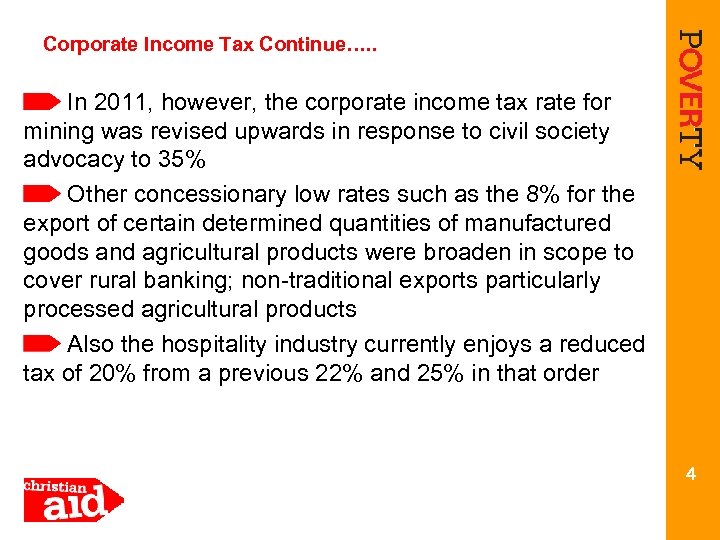Corporate Income Tax Continue…. . In 2011, however, the corporate income tax rate for