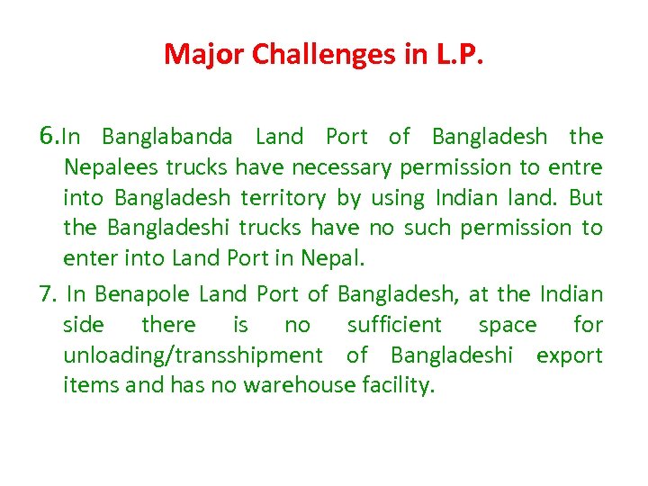 Major Challenges in L. P. 6. In Banglabanda Land Port of Bangladesh the Nepalees