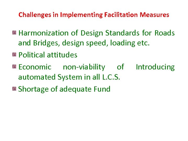 Challenges in Implementing Facilitation Measures Harmonization of Design Standards for Roads and Bridges, design