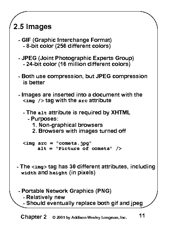 2. 5 Images - GIF (Graphic Interchange Format) - 8 -bit color (256 different