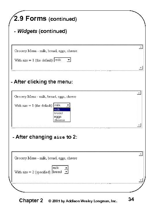 2. 9 Forms (continued) - Widgets (continued) - After clicking the menu: - After