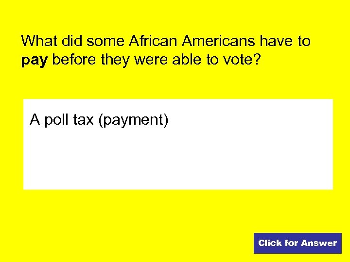 What did some African Americans have to pay before they were able to vote?