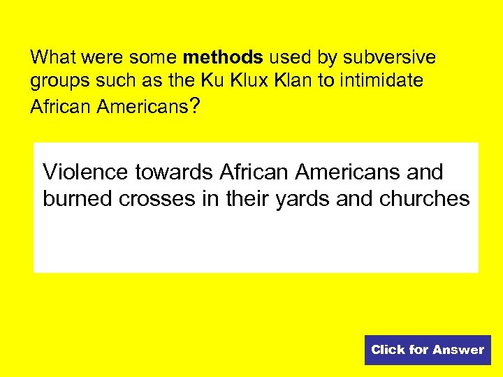 What were some methods used by subversive groups such as the Ku Klux Klan
