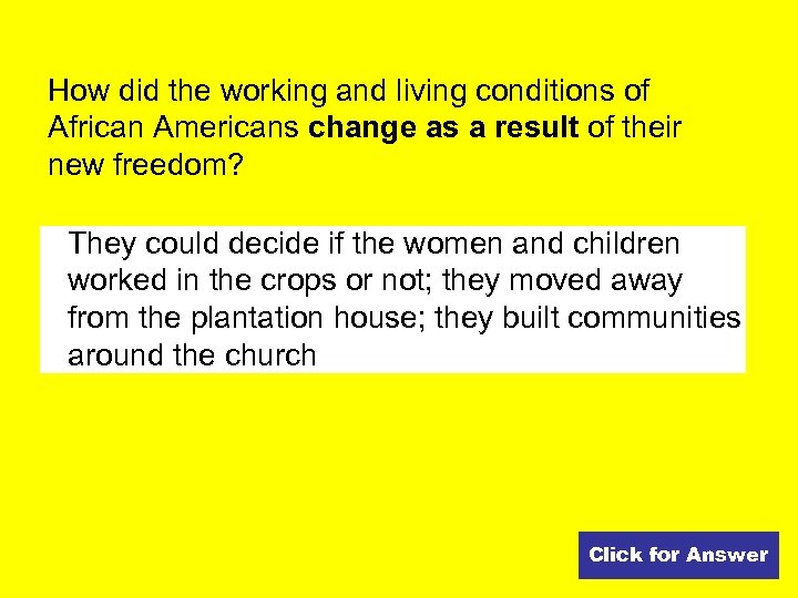 How did the working and living conditions of African Americans change as a result