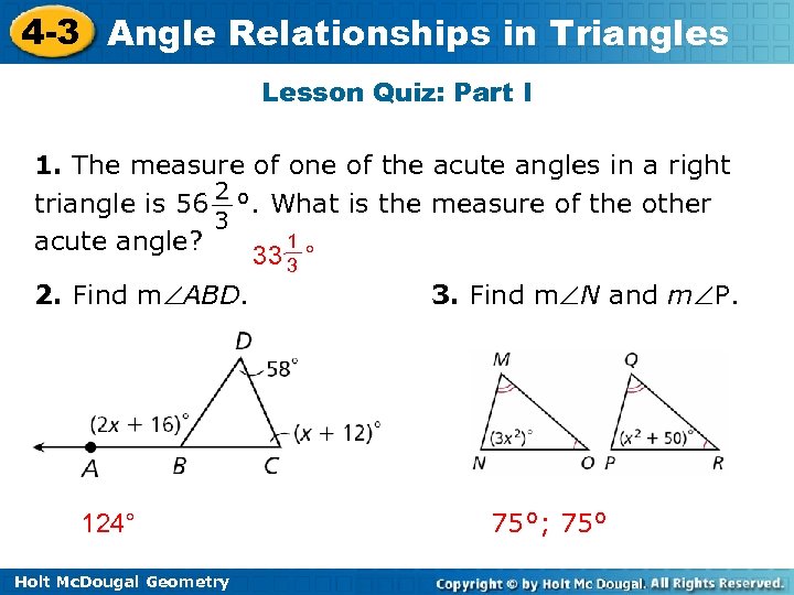 4 -3 Angle Relationships in Triangles Lesson Quiz: Part I 1. The measure of