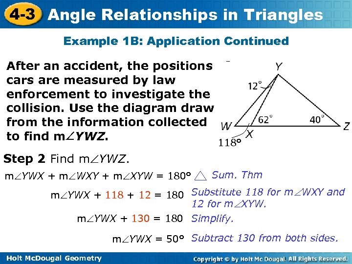 4 -3 Angle Relationships in Triangles Example 1 B: Application Continued After an accident,