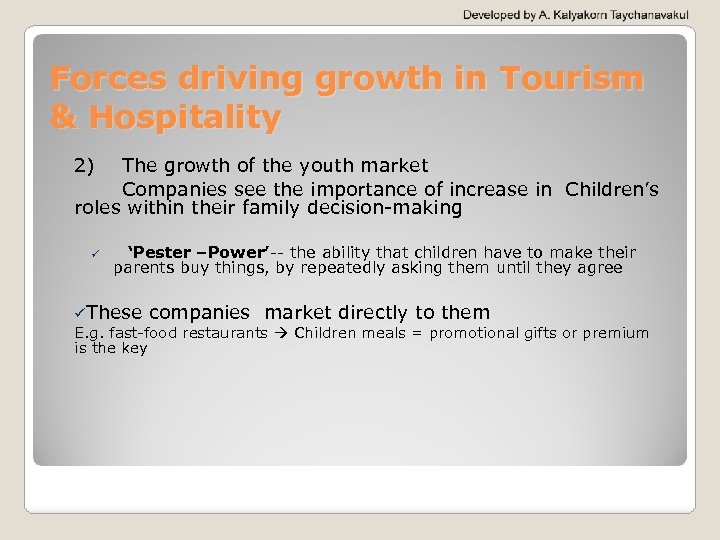 Forces driving growth in Tourism & Hospitality 2) The growth of the youth market