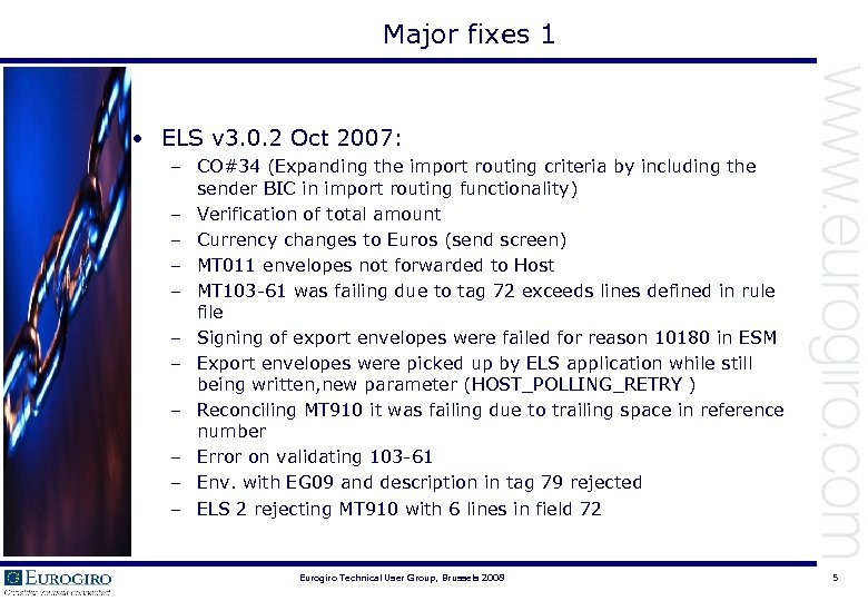 Major fixes 1 • ELS v 3. 0. 2 Oct 2007: – CO#34 (Expanding