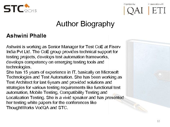 Author Biography Ashwini Phalle Ashwini is working as Senior Manager for Test Co. E