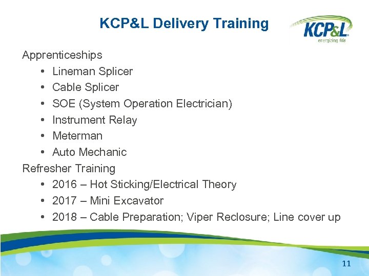 KCP&L Delivery Training Apprenticeships • Lineman Splicer • Cable Splicer • SOE (System Operation