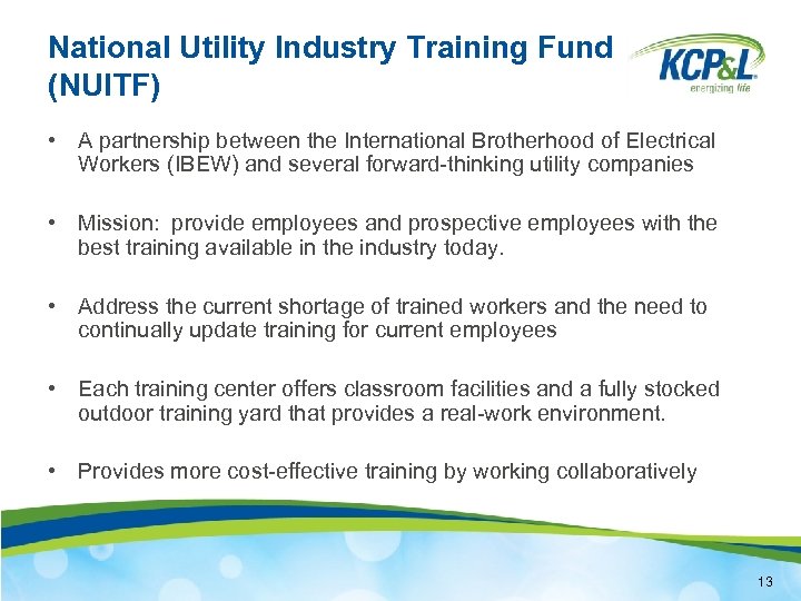 National Utility Industry Training Fund (NUITF) • A partnership between the International Brotherhood of