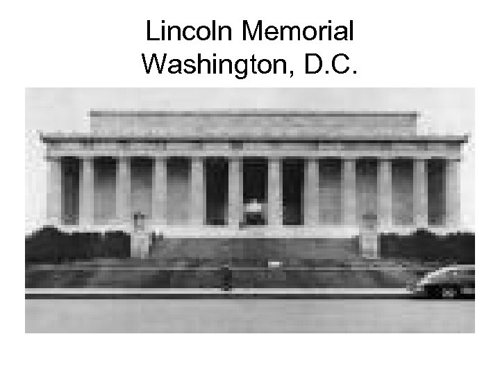 Lincoln Memorial Washington, D. C. 