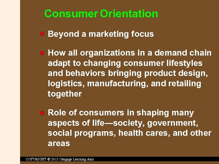 Consumer Orientation Beyond a marketing focus How all organizations in a demand chain adapt