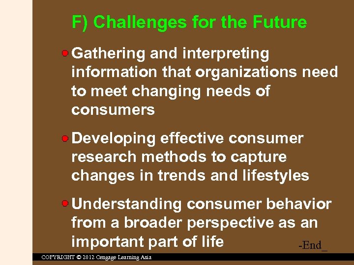 F) Challenges for the Future Gathering and interpreting information that organizations need to meet