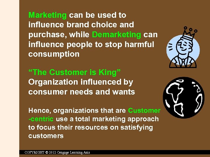 Marketing can be used to influence brand choice and purchase, while Demarketing can influence