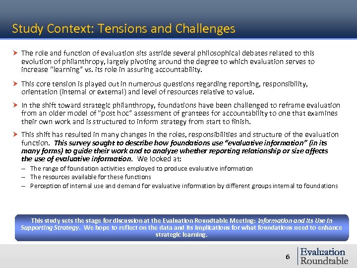Study Context: Tensions and Challenges The role and function of evaluation sits astride several
