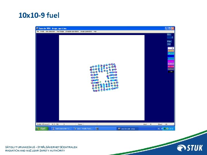 10 x 10 -9 fuel SÄTEILYTURVAKESKUS • STRÅLSÄKERHETSCENTRALEN RADIATION AND NUCLEAR SAFETY AUTHORITY 