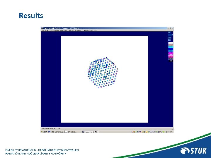 Results SÄTEILYTURVAKESKUS • STRÅLSÄKERHETSCENTRALEN RADIATION AND NUCLEAR SAFETY AUTHORITY 