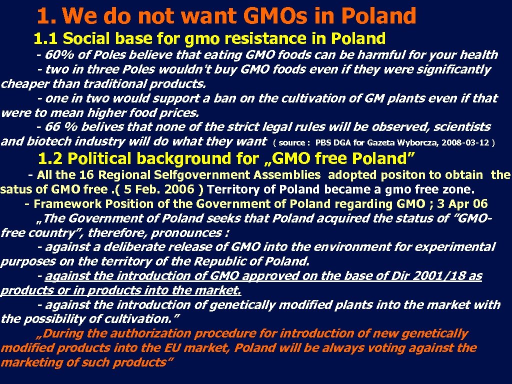  1. We do not want GMOs in Poland 1. 1 Social base for