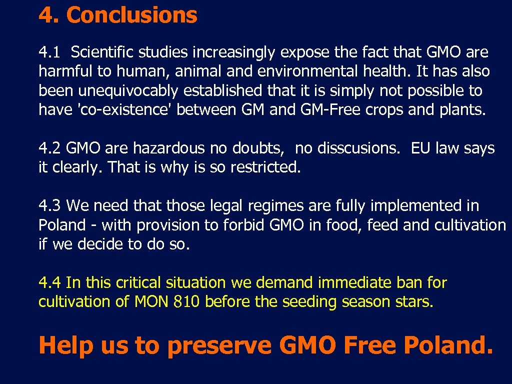 4. Conclusions 4. 1 Scientific studies increasingly expose the fact that GMO are harmful