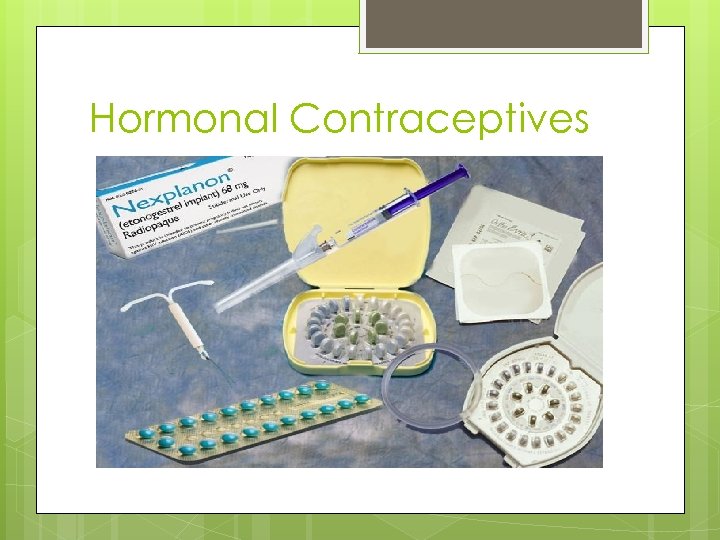 Hormonal Contraceptives 