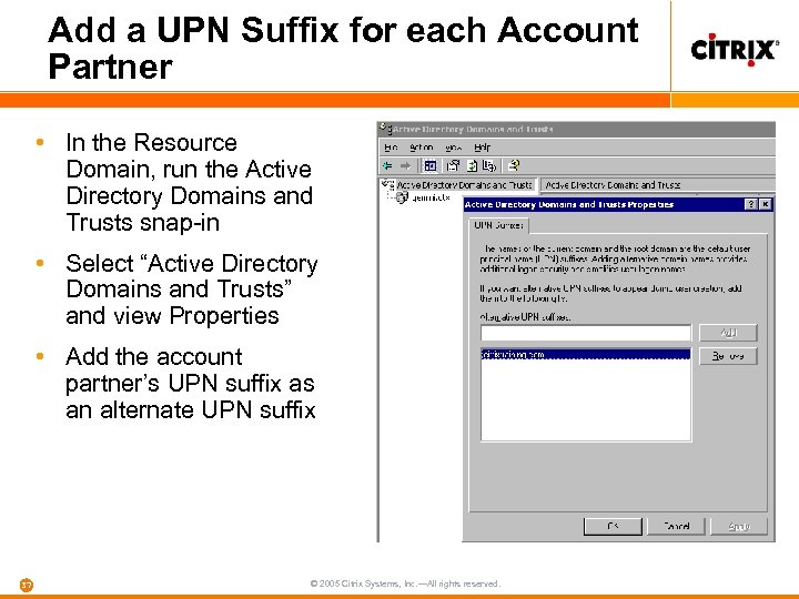 Add a UPN Suffix for each Account Partner • In the Resource Domain, run