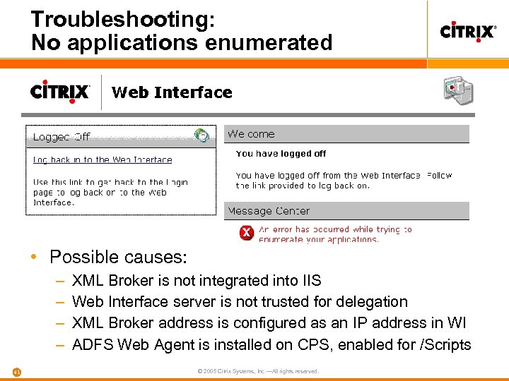 Troubleshooting: No applications enumerated • Possible causes: – – 41 XML Broker is not