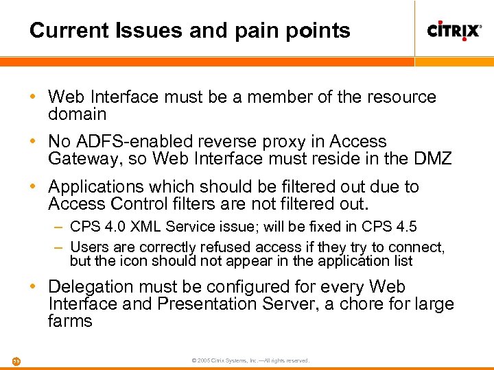 Current Issues and pain points • Web Interface must be a member of the