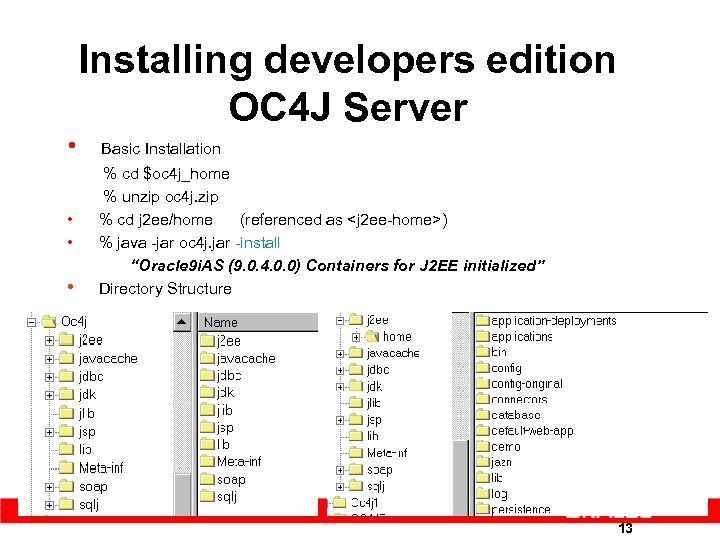 Installing developers edition OC 4 J Server • Basic Installation • • • %