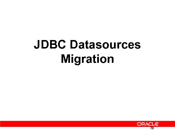JDBC Datasources Migration 70 