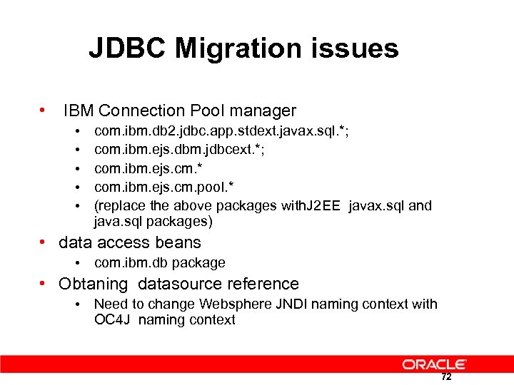 JDBC Migration issues • IBM Connection Pool manager • • • com. ibm. db