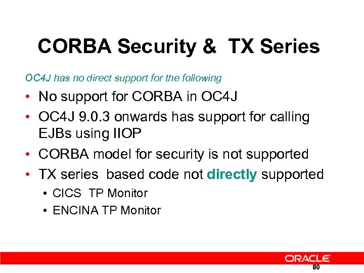 CORBA Security & TX Series OC 4 J has no direct support for the