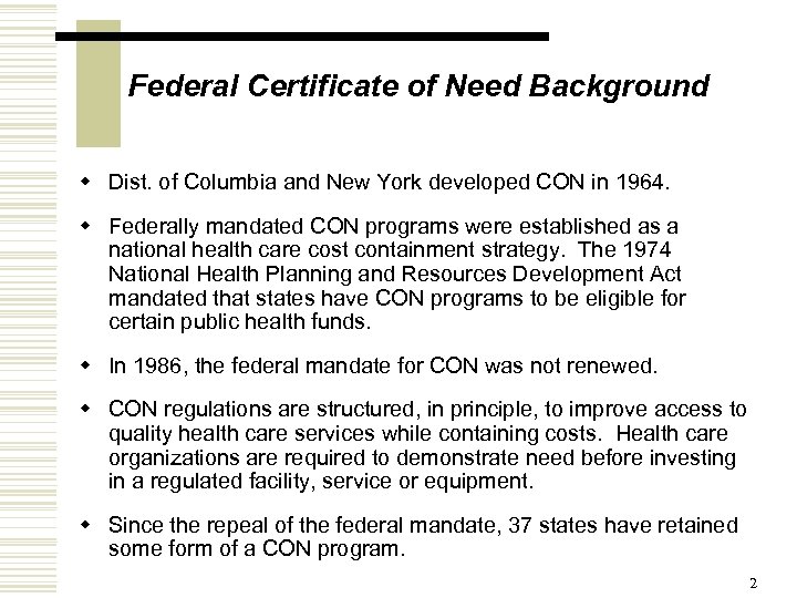 Federal Certificate of Need Background w Dist. of Columbia and New York developed CON