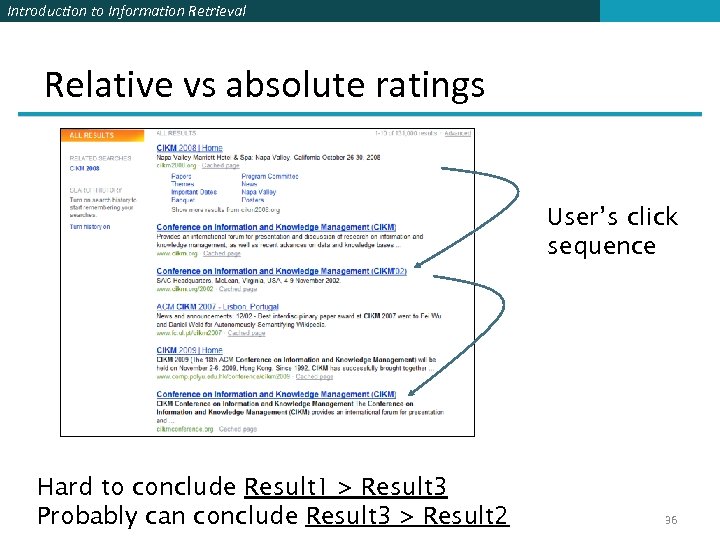 Introduction to Information Retrieval Relative vs absolute ratings User’s click sequence Hard to conclude