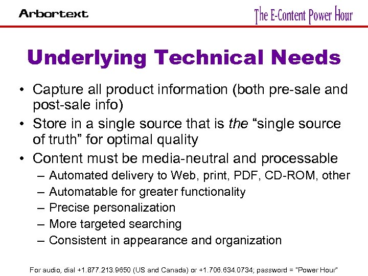 Underlying Technical Needs • Capture all product information (both pre-sale and post-sale info) •