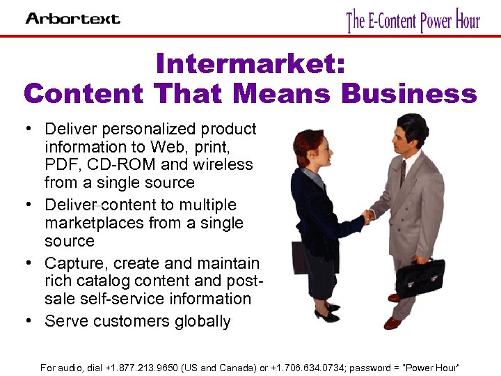 Intermarket: Content That Means Business • Deliver personalized product information to Web, print, PDF,