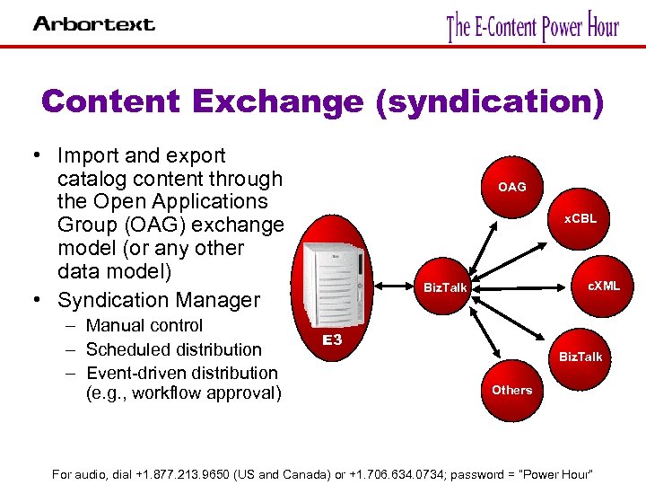 Content Exchange (syndication) • Import and export catalog content through the Open Applications Group