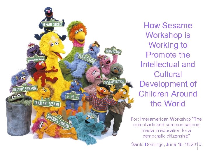 How Sesame Workshop is Working to Promote the Intellectual and Cultural Development of Children